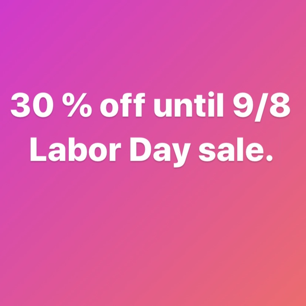 30%off until 9/8 in honor of Labor Day